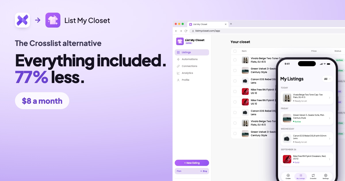 The Crosslist alternative: everything included, 77% less, $8 a month. The List My Closet website and mobile app.